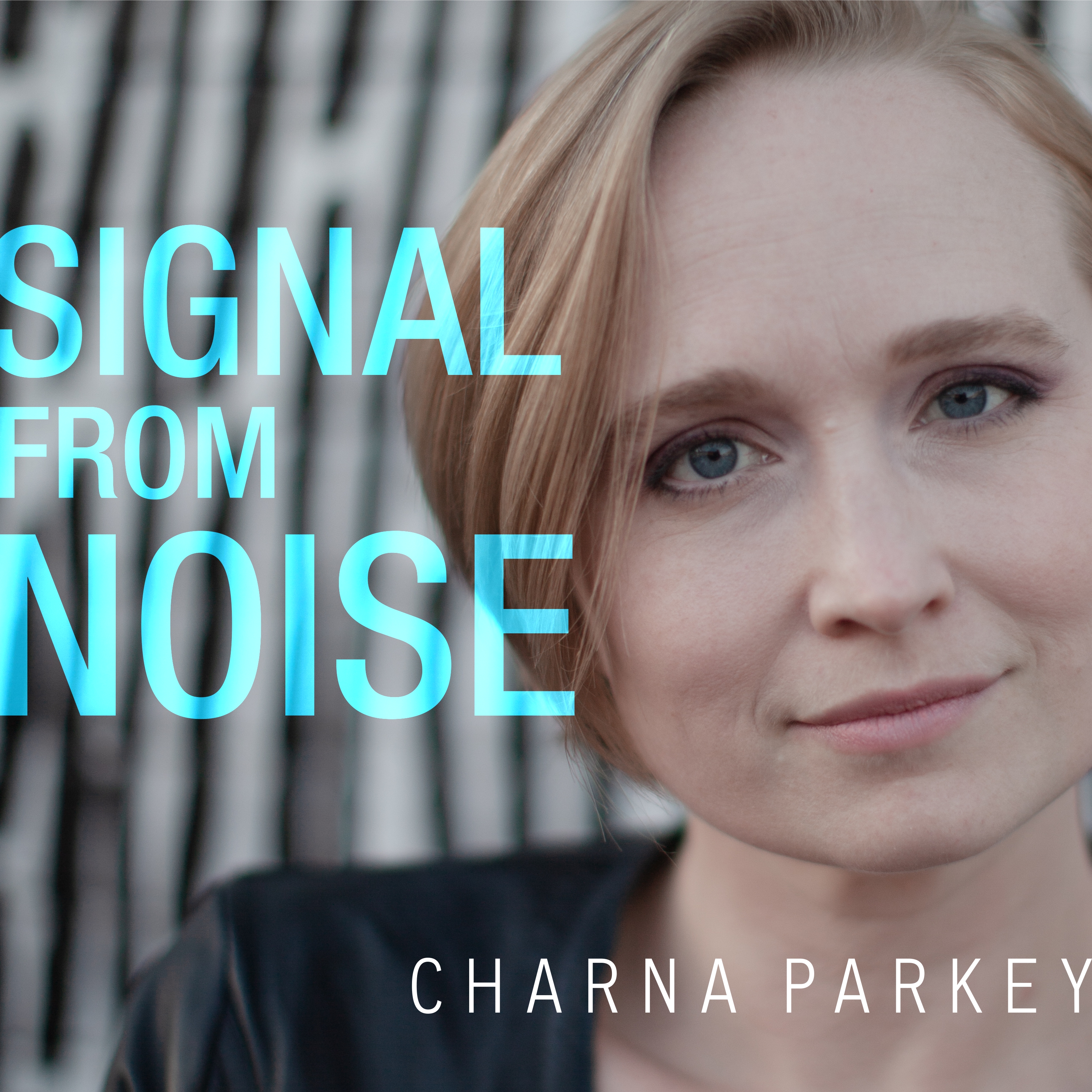 Signal from Noise podcast cover art with image of Charna Parkey and text of the title.